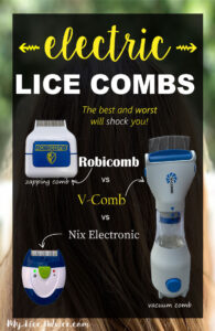 The words "Electric Lice Combs, the best and worst will shock you" appears over a back ground of a tween's hair. Images of a robicomb, v-comb, and nix electronic comb.