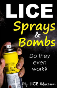 A man's hand is pressing down on the top of a spray clan. The spray can is dispensing an aerosol chemical. The words "Lice sprays and bombs do they even work?" appears over the image.