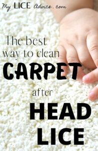 A baby's hand is on top of white high pile carpet. The words "The best way to clean carpet after head lice" are written over the image.