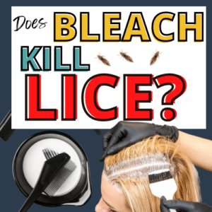 Does Bleach Kill Lice? The Truth - My Lice Advice